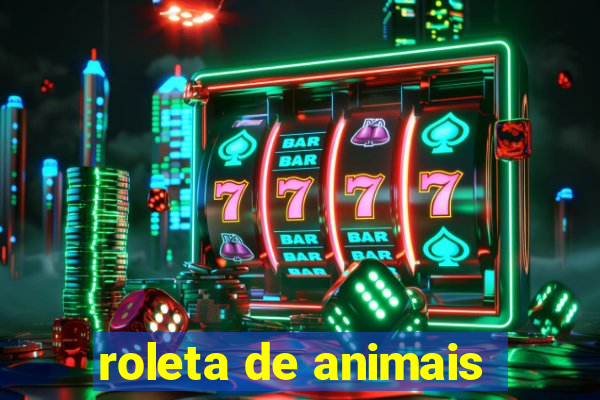 roleta de animais